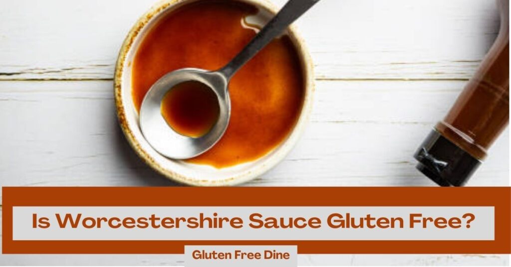 Bottle of Worcestershire sauce with gluten-free label and ingredients list