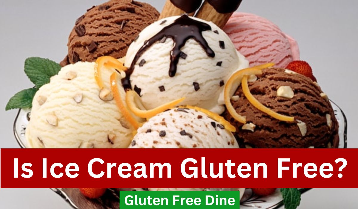 Is Ice Cream Gluten Free?