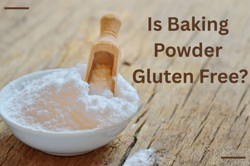 Is baking powder gluten free